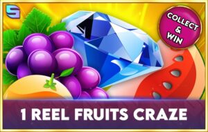 1 Reel — Fruits Craze