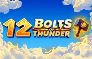12 Bolts of Thunder