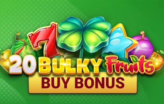 20 Bulky Fruits Buy Bonus