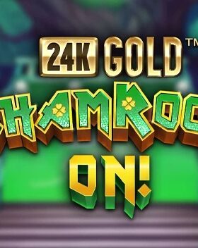 24K Gold ShamRock On!