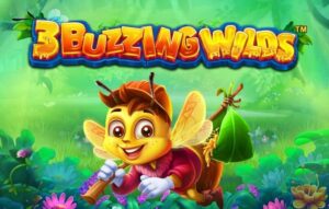 3 Buzzing Wilds