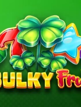 40 Bulky Fruits 6 Reels