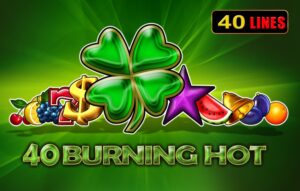 40 Burning Hot