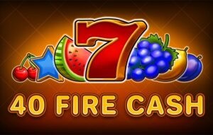 40 Fire Cash
