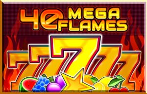 40 Mega Flames