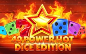 40 Power Hot Dice Edition