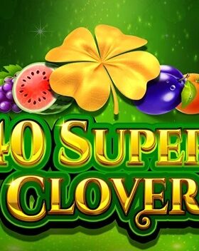 40 Super Clover