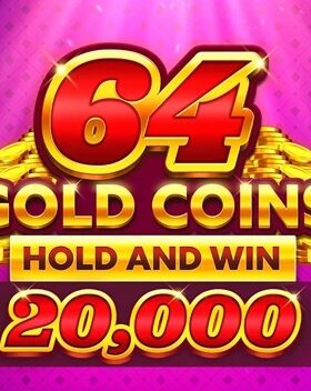 64 Gold Coins Hold and Win 20000