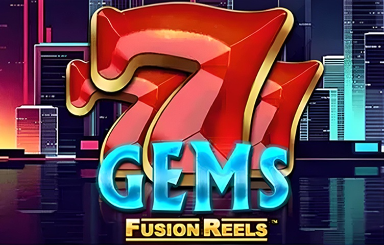 777 Gems Fusion Reels