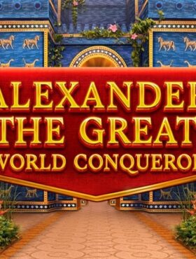 Alexander The Great World Conqueror
