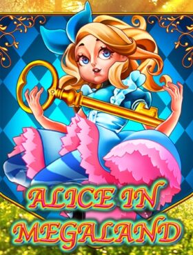 Alice In MegaLand