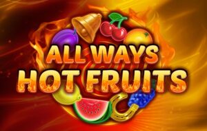 Allways Hottest Fruits