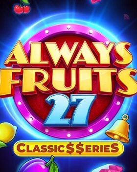 Always Fruits 27 — Classic$$erieS