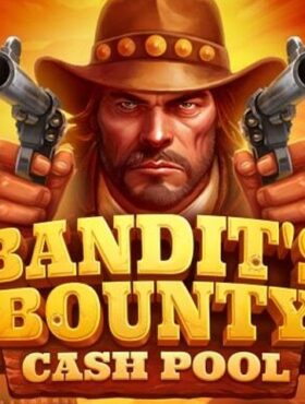Bandits Bounty Cash Pool