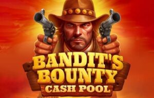 Bandits Bounty Cash Pool