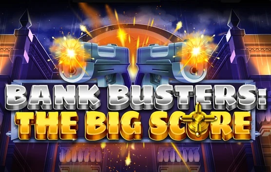Bank Busters: The Big Score