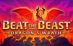 Beat the Beast Dragon’s Wrath