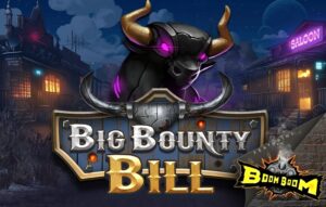 Big Bounty Bill BoomBoom