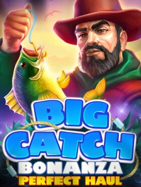 Big Catch Bonanza — Perfect Haul