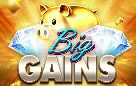Big Gains