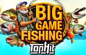 Big Game Fishing TopHit