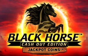 Black Horse Cash Out
