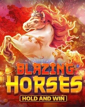 Blazing Horses Hold and Win