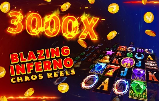 Blazing Inferno Chaos Reels