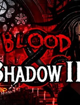 Blood & Shadow 2