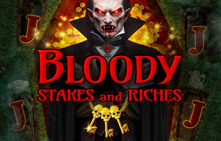 Bloody Stakes & Riches