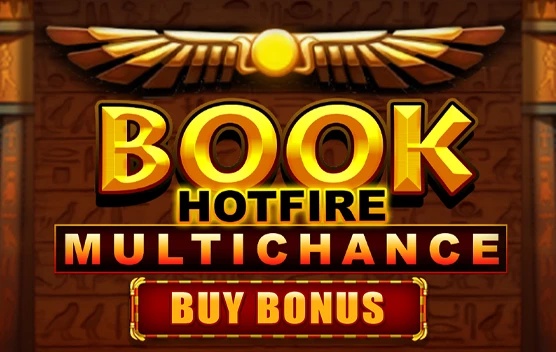 Book Hotfire Multichance Buy Bonus