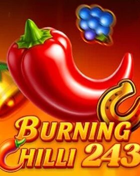 Burning Chilli 243