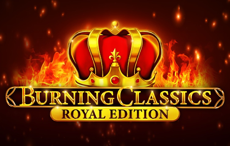 Burning Classics Royal Edition