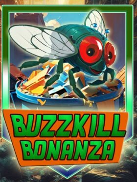Buzzkill Bonanza
