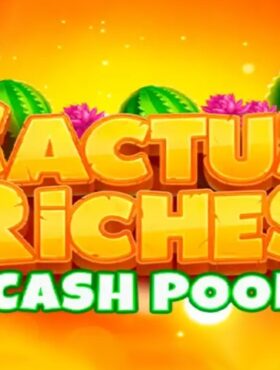 Cactus Riches Cash Pool