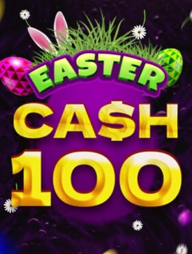 Cash 100 Easter