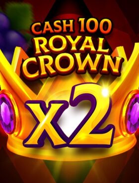 Cash 100 Royal Crown