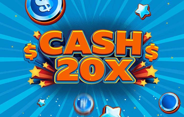 Cash 20x