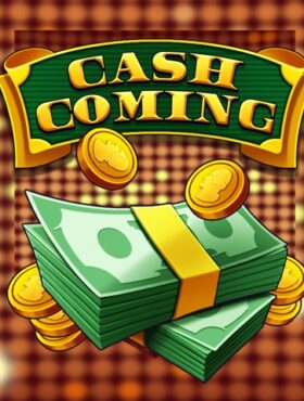 Cash Coming