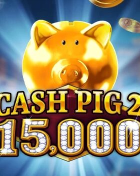 Cash Pig 2 15,000