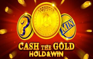 Cash The Gold Hold And Win
