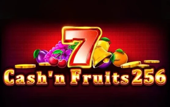 Cash’n Fruits 256