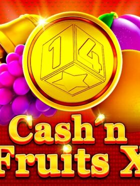 Cash’n Fruits X