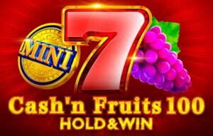 Cash’n’Fruits 100