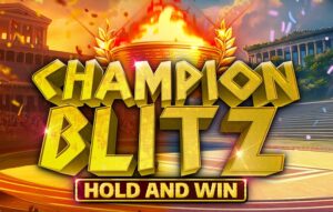 Champion Blitz Hold and Win