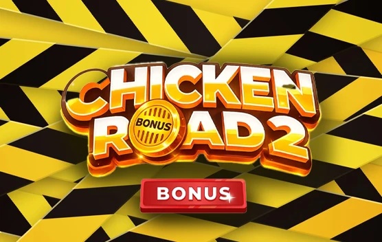 Chicken Road 2 Bonus