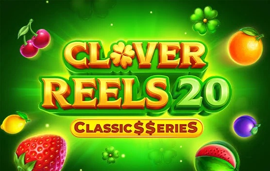 Clover Reels 20 — Classic$$eries