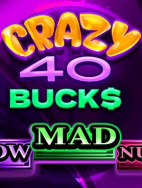 Crazy 40 Bucks