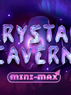 Crystal Cavern Mini Max
