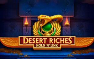 Desert Riches Hold ‘N’ Link